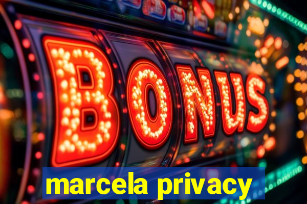 marcela privacy